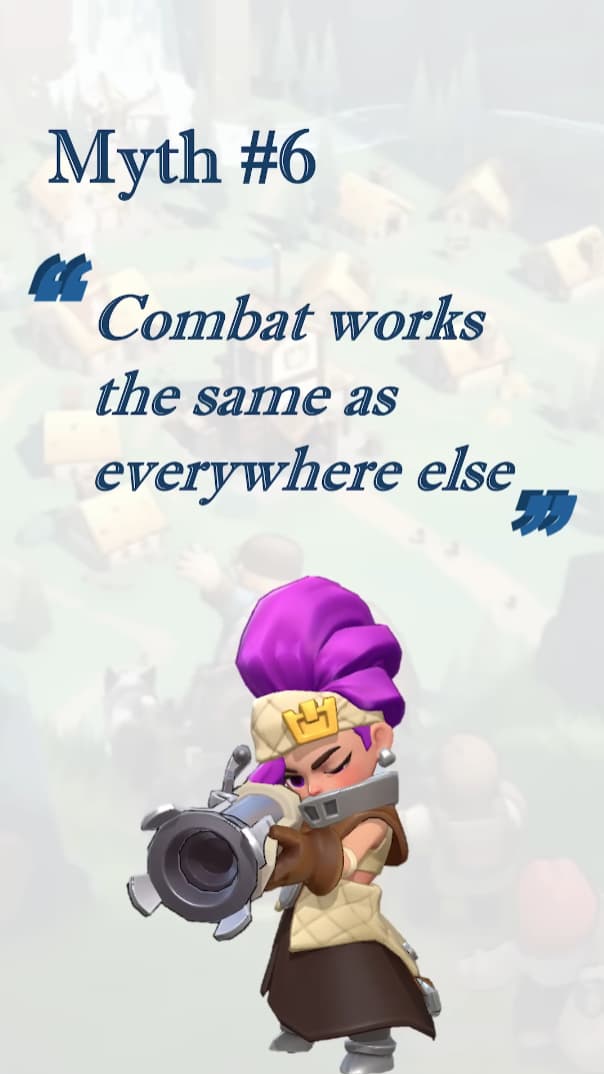 Myth #6 (Wrong): Combat works the same as everywhere