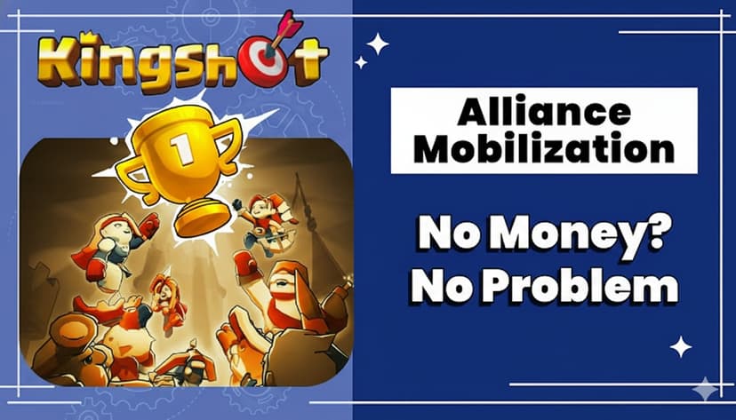 KingShot Alliance Mobilization Event Guide