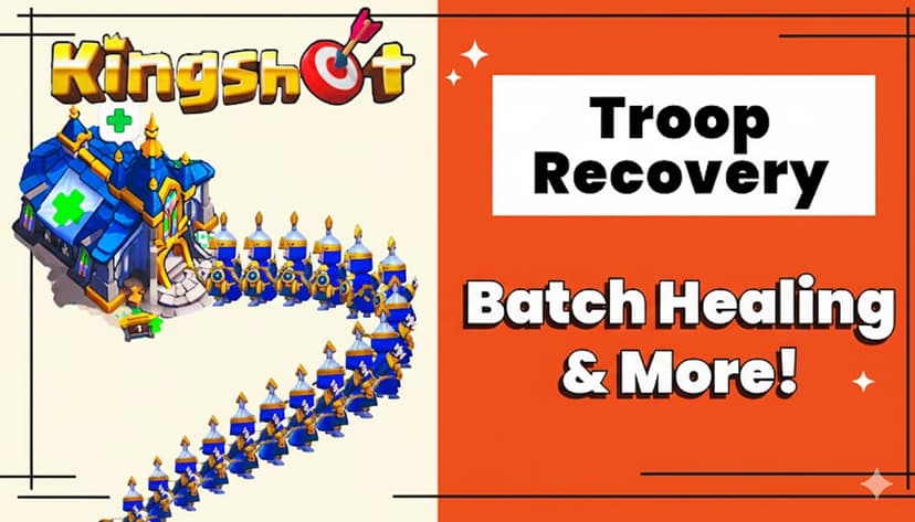 Kingshot Troop Healing, Infirmary & Enlistment Office Guide